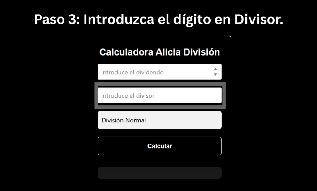 Paso 3 para usar la calculadora alicia divisiones